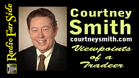 Courtney Smith - Viewpoints of a Trader } Radio Far Side