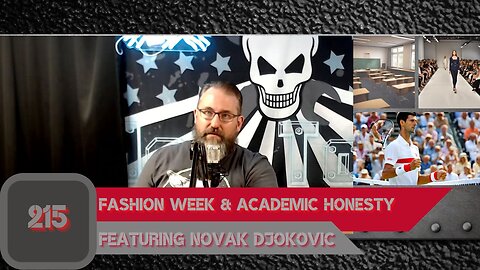 FASHION WEEK & ACADEMIC HONESTY Featuring Novak Djokovic | Man Tools 215
