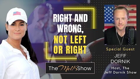 Mel K & Jeff Dornik | Right and Wrong, Not Left Or Right | 12-21-23