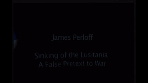 “Lusitania” The plot that convinced the U.S. into war.