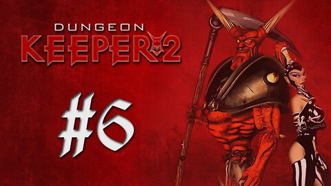 Dungeon Keeper 2: A Neutral Creature Sends Word That He Can’t Make It Today! (Level 9)