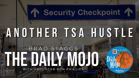 Another TSA Hustle - The Daily Mojo 110123