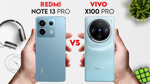 Vivo X100 Pro vs Redmi Note 13 Pro