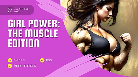 Girl Power: The Muscle Edition | Big Biceps | FBB
