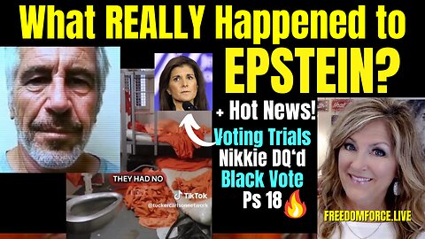 What REALLY happened to Epstein? Plus Voting Trials, Nikki DQ, Ps 18 1-3-24
