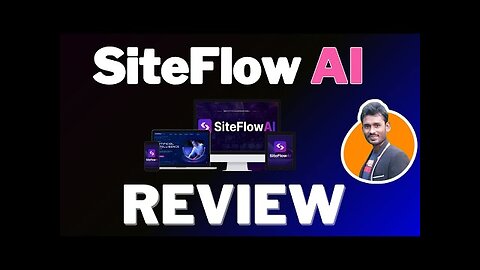 SiteFlow AI Review + 4 Bonuses To Make It Work FASTER!