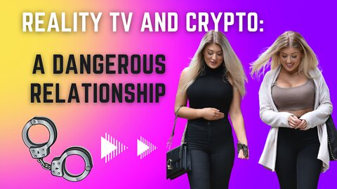 Reality TV and Crypto: a Dangerous Relationship