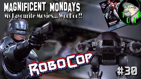 TOYG! Magnificent Mondays #30 - Robocop (1987)