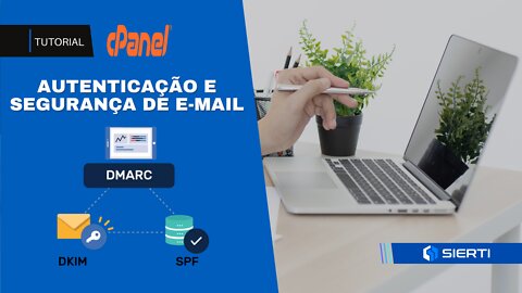 E-MAIL MAIS SEGURO ATIVANDO AUTENTICAÇÃO DKIM DMARC SPF - CPANEL