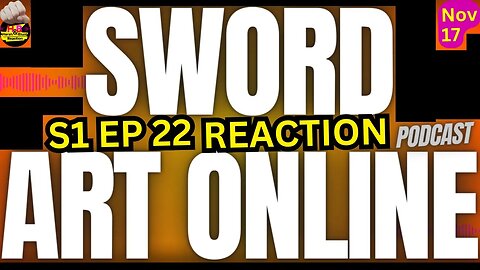 Kirito Vs World Tree Guardians? | S1 EP 22 Sword Art Online Anime Reaction Theory Harsh&Blunt