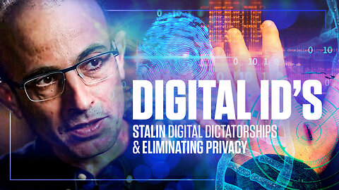 Digital IDs | Stalin Digital Dictatorships and Eliminating Privacy