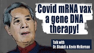 Covid mRNA vax a gene DNA therapy! Talk with Dr. Bhakdi & Kevin McKernan | www.kla.tv/26735