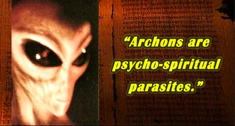 ANCIENT ALIEN MYSTERY OF THE ARCHONS