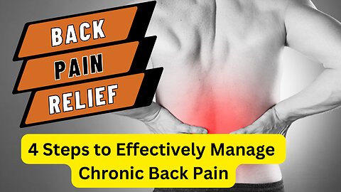 4 Steps to Effectively Manage Chronic Back Pain