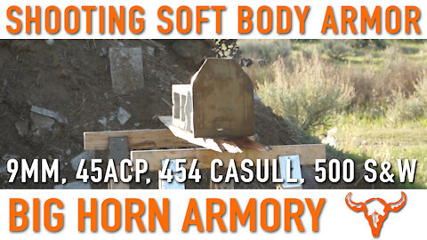 Soft Body Armor Test – Big Horn Armory
