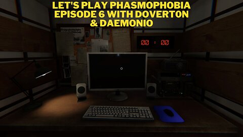 Let's play Phasmophobia Episode 5 With @dovert0n & Daemonio