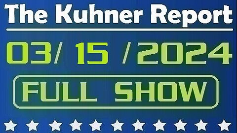 The Kuhner Report 03/15/2024 [FULL SHOW] Illegal alien charged with raping a 15-year-old girl at Rockland hotel being used as shelter