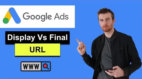 Display URL vs Final URL (2022) - The Difference Between Display URL & Destination URL