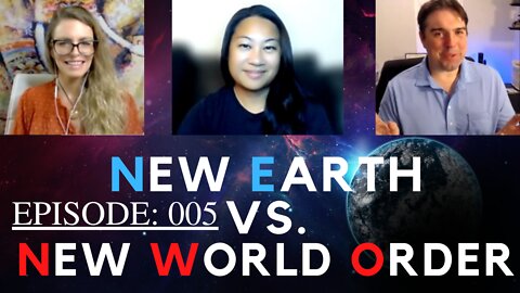 New Earth vs New World Order with Tena and Karen ~ Ep: 005