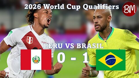 Peru vs Brazil 0-1 FULL REPLAY 2026 Qualifiers Date 2