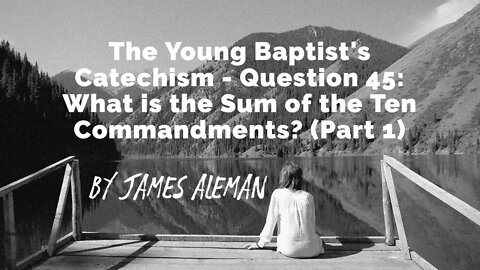 Question 45: What is the Sum of the Ten Commandments? (Part 1)