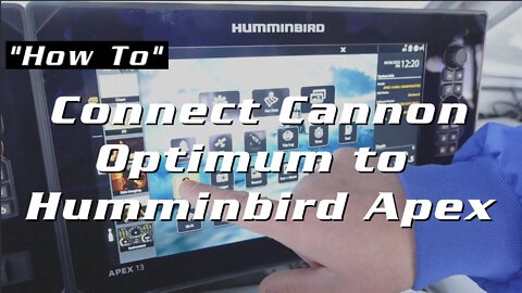 Connect Humminbird Apex to Cannon Optimum Downriggers