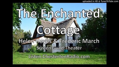 The Enchanted Cottage - Helen Hayes & Frederic March - Screen Guild Theater