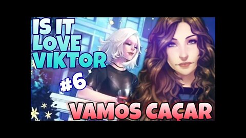 Is It Love Viktor#6 Vamos Caçar na Floresta