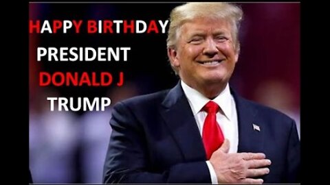 Happy 76th Birthday President Donald J. Trump from the Truth Community