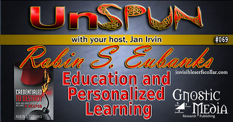 UnSpun 069 – Robin S. Eubanks: “Education and Personalized Learning”