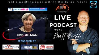 Kris Ullman on the Matt Buff Show