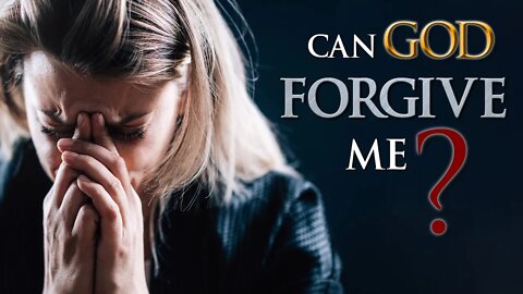 GOD will FORGIVE you || Trust in God's Forgiveness