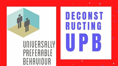 Deconstructing UPB - Part 14 (Redux)