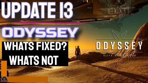 Update 13 Whats fixed and whats not // Elite Dangerous ODYSSEY