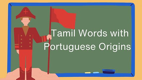 5 Tamil Words with Portuguese Origins