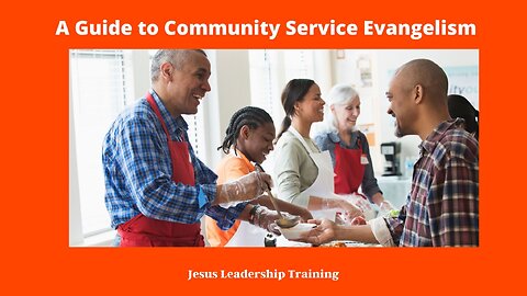 A Guide to Community Service Evangelism
