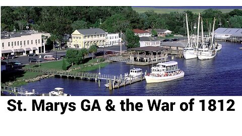 St. Marys GA and the War of 1812