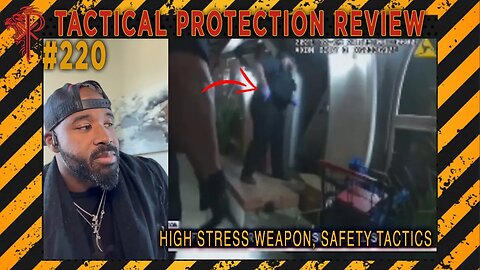 High Stress Weapon / Safety Tactics⚜️Tactical Protection Review 🔴