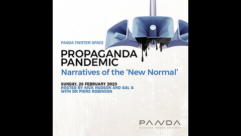 The Propaganda Pandemic | PANDA Twitter Space