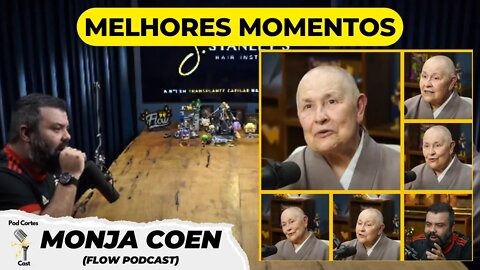 MONJA COEN MELHORES MOMENTOS NO FLOW PODCAST - Pod Cortes Cast
