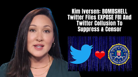 Kim Iversen: BOMBSHELL Twitter Files EXPOSE FBI And Twitter Collusion To Suppress & Censor