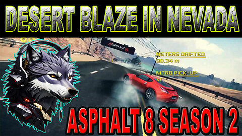 Desert Blaze: Asphalt 8 Season 2 in Nevada |GAMING WOLF
