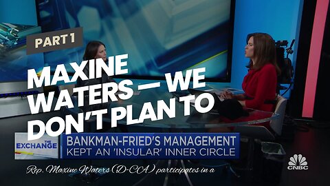 Maxine Waters — We don’t plan to subpoena FTX Bankman…