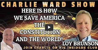 Charlie Ward W/ LOY BRUNSON. THIS IS HOW WE SAVE AMERICA, THE CONSTITUTION AND THE WORLD