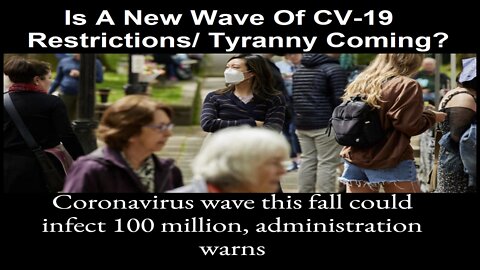 Is A New Wave Of Restriction/Tyranny Coming Winter 2022-Spring 2023?