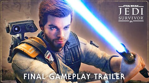 Star Wars Jedi Survivor Official Final Gameplay Trailer