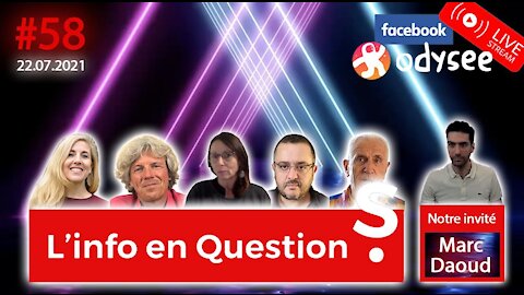 L'info en questions #58 avec Marc Daoud, du journal NEXUS - 22.07.21