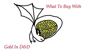 What To Buy With Gold In D&D