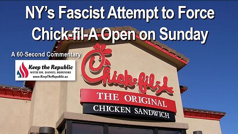 New York Considers Fascist Approach to Force Chick-fil-A Open on Sundays