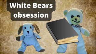 White Bears Obsession